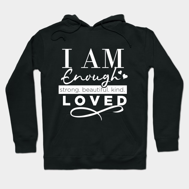You are enough! Hoodie by Self-help